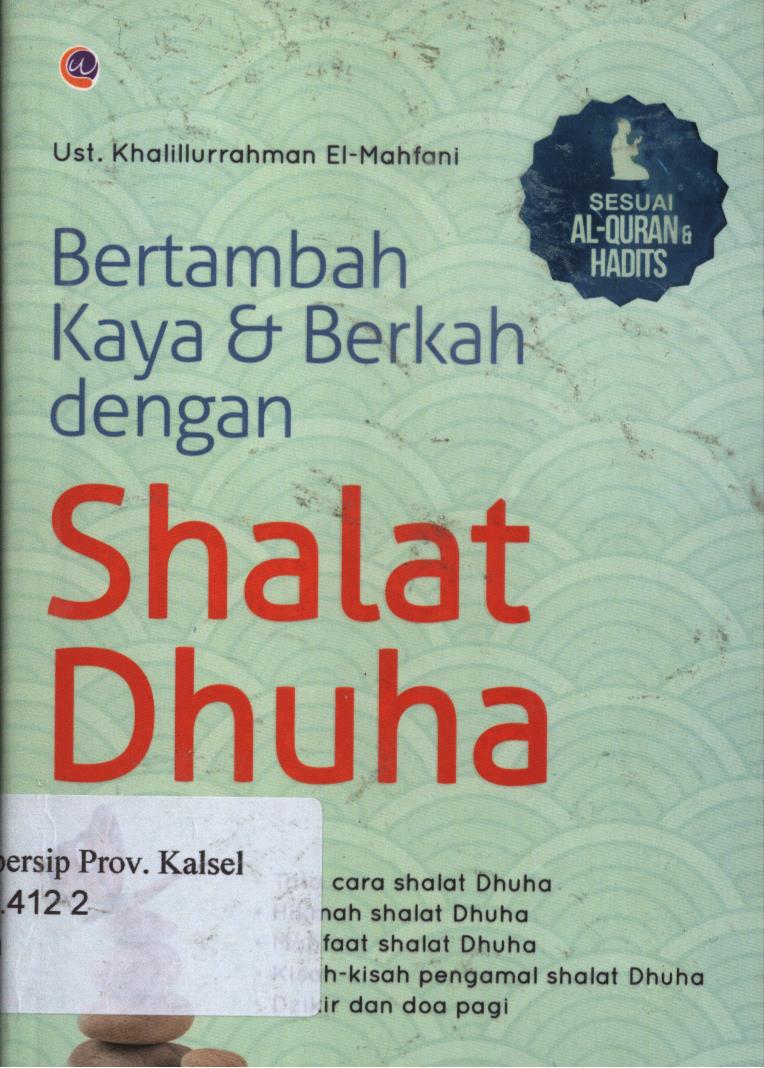 Cover Bertambah kaya dan berkah dengan shalat dhuha / Khalilurrahman El-Mafani ; penyunting, Radindra Rahman