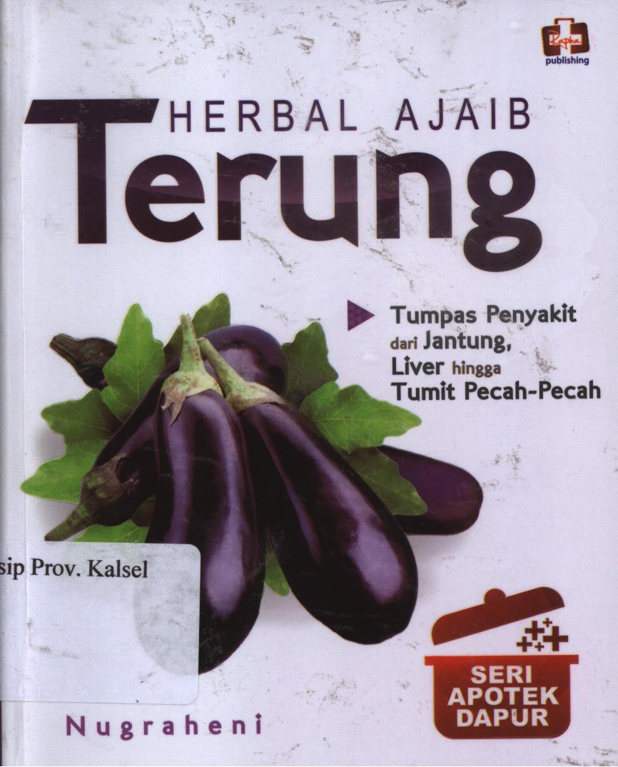 Cover Herbal ajaib terung :  Seri apotek dapur / Nugraheni ; editor, Maya