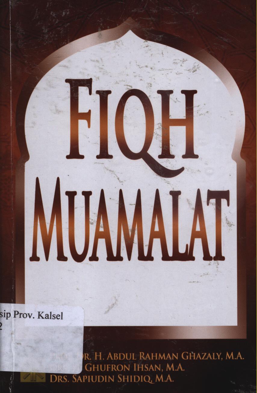 Cover Fiqh Muamalat / H.Abdul Rahman Ghazaly, H Gufron Ihsan, Sapiudin Shidiq.