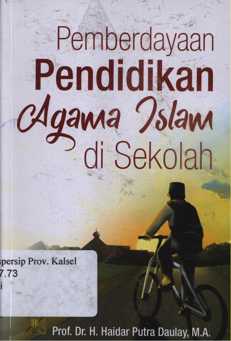 Cover Pemberdayaan Pendidikan Agama Islam Di Sekolah / H.Haidar Putra Daulay, editor, Hj. Nurgaya Pasa.
