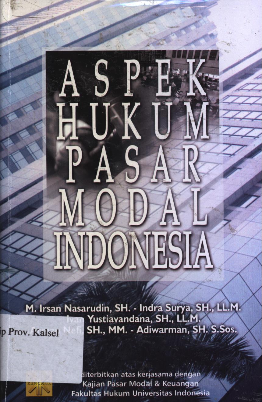 Cover Aspek hukum pasar modal Indonesia / M.Irsan Nasarudin, Indra Surya, Ivan Yustiavandana, Arman Nefi, Adiwarman