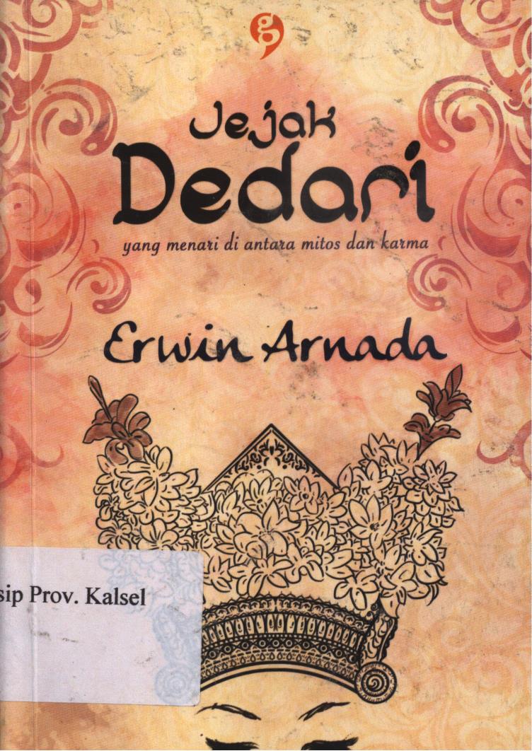 Cover Jejak dedari / Erwin Arnada ; editor, Alit Tisna Palupi