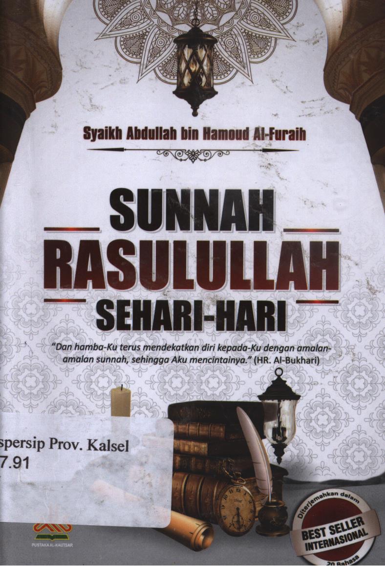 Cover Sunnah Rasulullah sehari-hari / Syaikh Abdullah bin Hamoud Al-Furaih ; editor, Muhammad Yasir