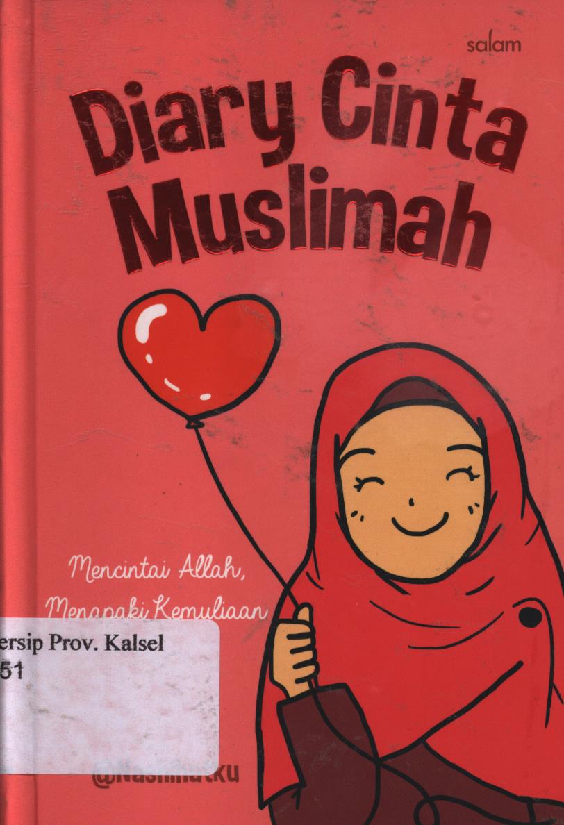 Cover Diary cinta muslimah :  Mencintai Allah, Menapaki Kemuliaan