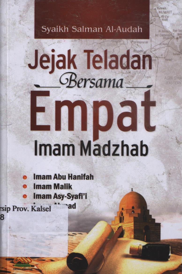 Cover Jejak Teladan Bersama Empat Imam Madzhab / Syaih Salman Al-Audah ; Penerjemah, Ali Nurdin, Editor, Abduh Zulfidar Alkaha.