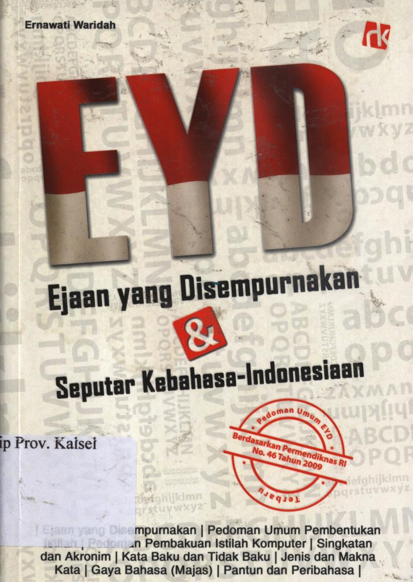 Cover EYD ejaan yang disempurnakan dan seputar kebahasa-Indonesiaan / Ernawati Waridah ; penyunting, Ade Saeful