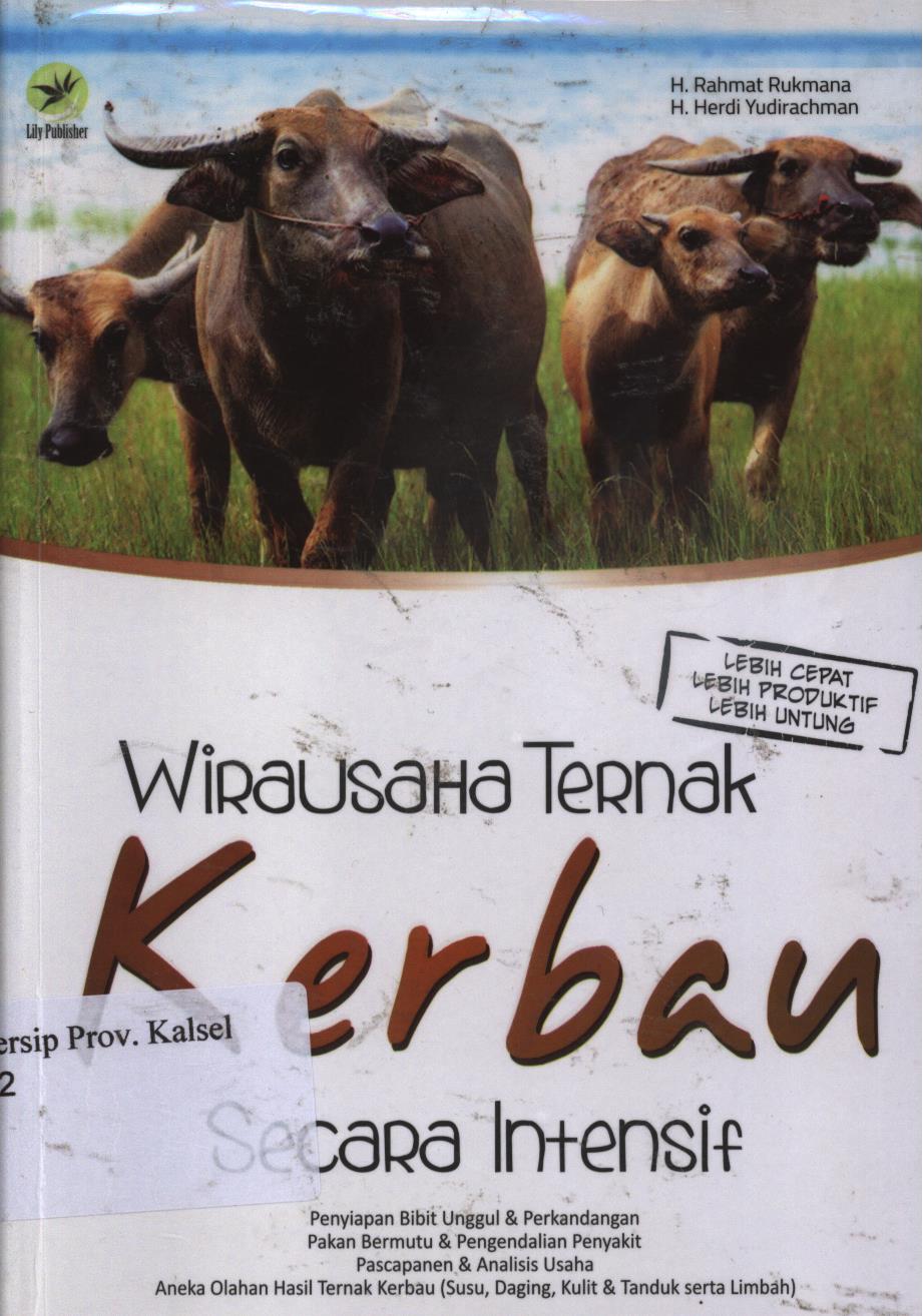 Cover Wirausaha ternak kerbau secara intensif / H. Rahmat Rukmana, H. Herdi Yudirachman ; editor, FI. Sigit Suyantoro