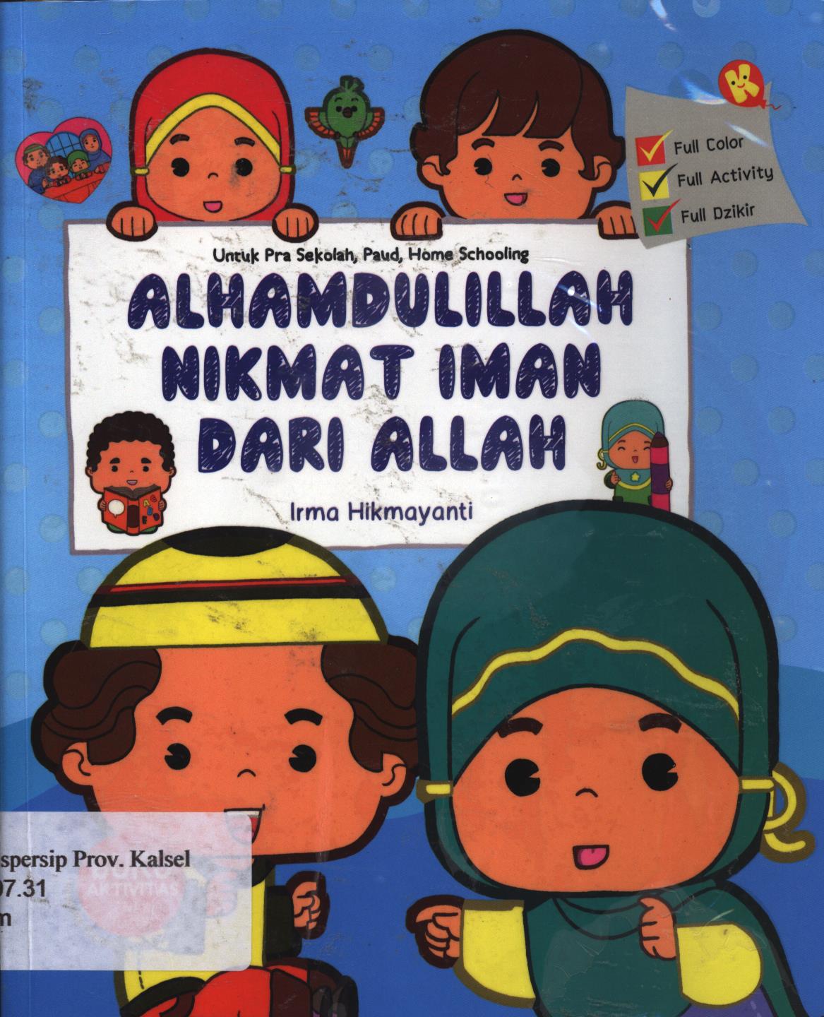 Cover Alhamdulillah Nikmat Iman Dari Allah / Irma Hikmayanti ; Penyunting, Aminah Mustari