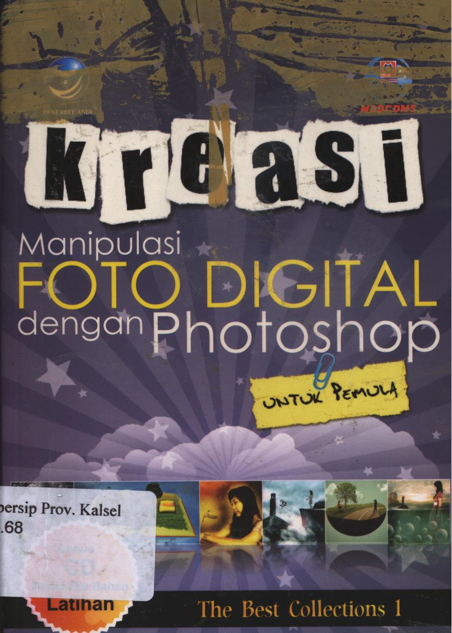 Cover Kreasi manipulasi foto digital dengan photoshop untuk pemula (The Best Photo Manipulation 1)