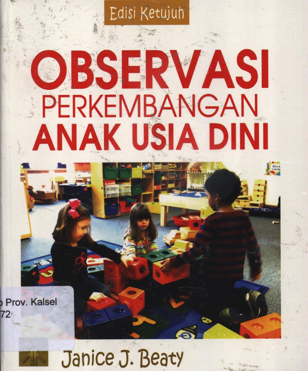 Cover Observasi perkembangan anak usia dini / Janice J. Beaty ; penerjemah, Arif Rakhman, editor, A.K. Anwar