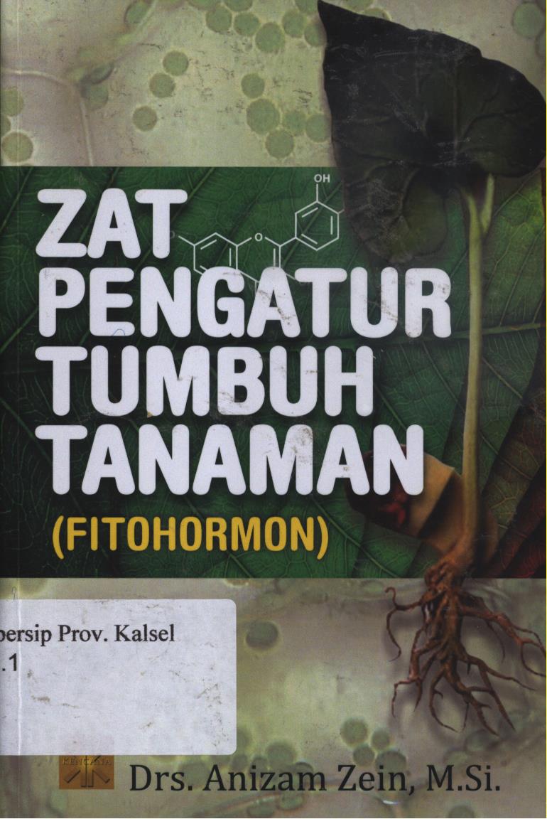 Cover Zat Pengatur Tumbuh Tanaman (Fitohormon) / Anizam Zein.