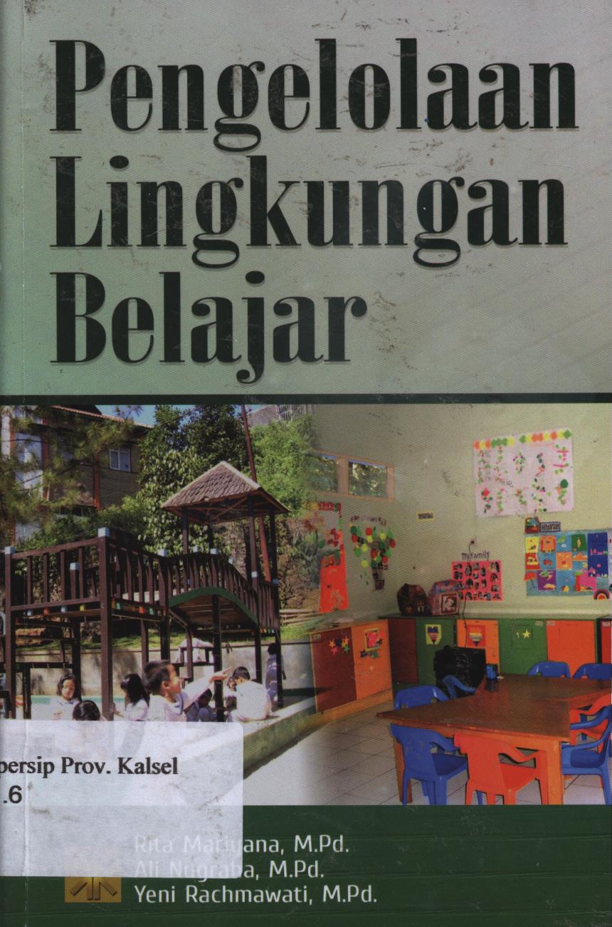 Cover Pengelolaan Lingkungan Belajar / Rita Mariyana, Ali Nugraha, Yeni Rachmawati.
