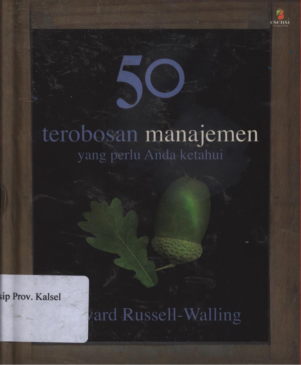 Cover 50 terobosan manajemen yang perlu anda ketahui / Edward Russell-Wailing ; penerjemah, Dedes Ekarini ; editor, Adhika Prasetya, Daniel P. Purba