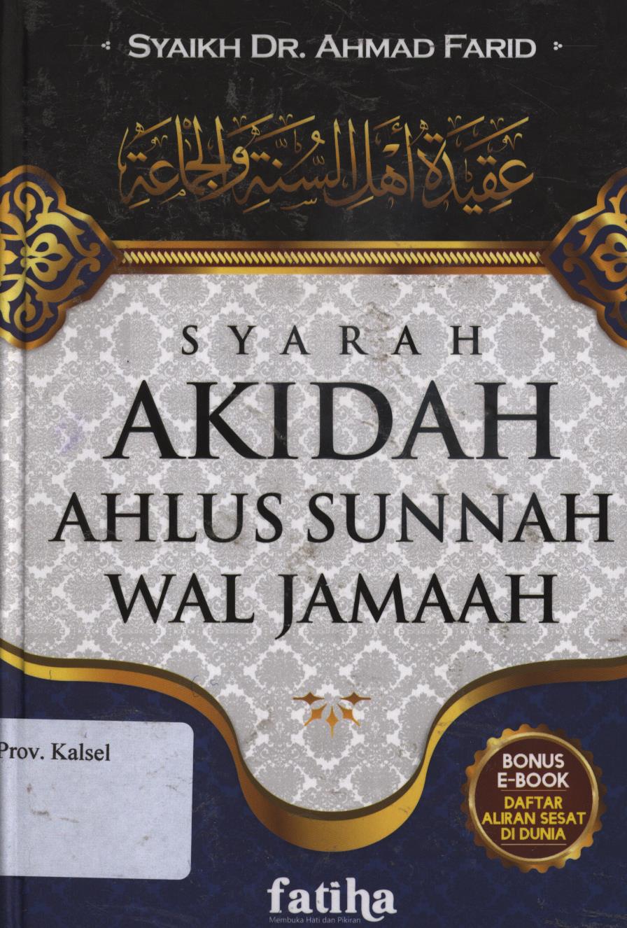Cover Syarah akidah ahlus sunnah wal jamaah / Syaikh Ahmad Farid ; penerjemah, Umar Mujtahid ; penyunting, Farvin Sabilla Matin