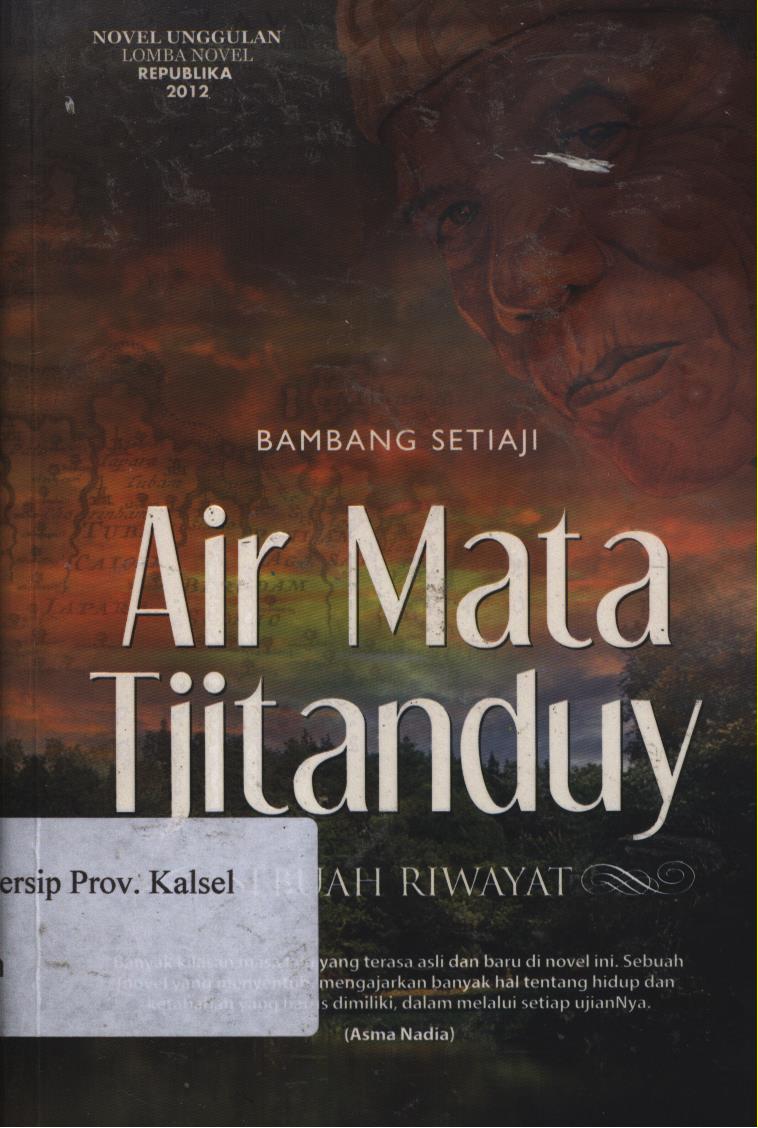 Cover Air Mata Tjitanduy :  Sebuah Riwayat / Bambang Setiaji ; Editor, Wulan Tunjung Palupi.