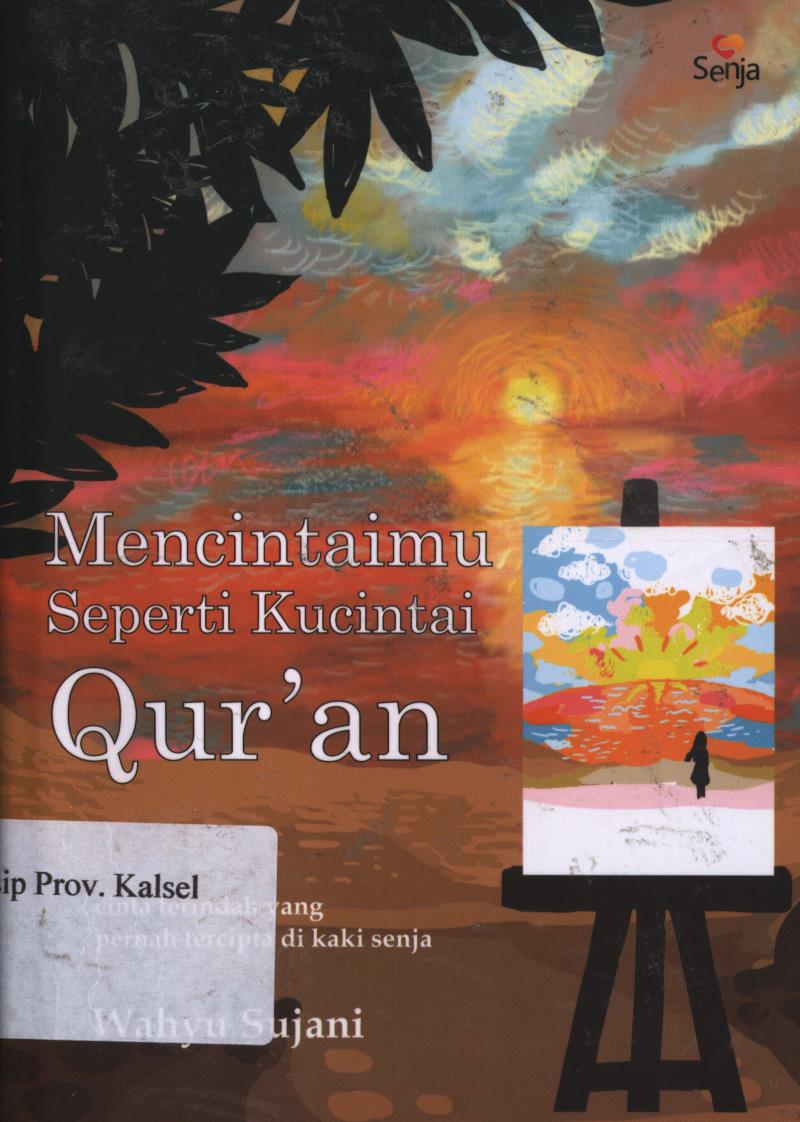 Cover Mencintaimu Seperti Kucintai Qur'an. / Wahyu Sujani ; Penyunting, Addin Negara.