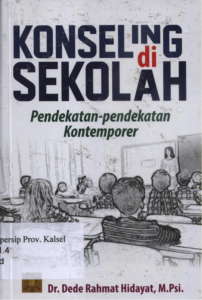 Cover Konseling Di Sekolah :  Pendekatan-pendekatan Kontemporer / Dede Rahmat Hidayat