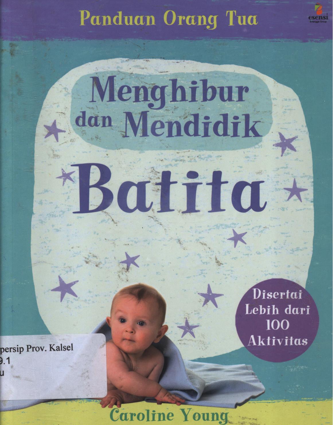 Cover Menghibur dan mendidik batita / Caroline Young ; penerjemah, Sigit Widodo ; editor, Amanda Setiorini