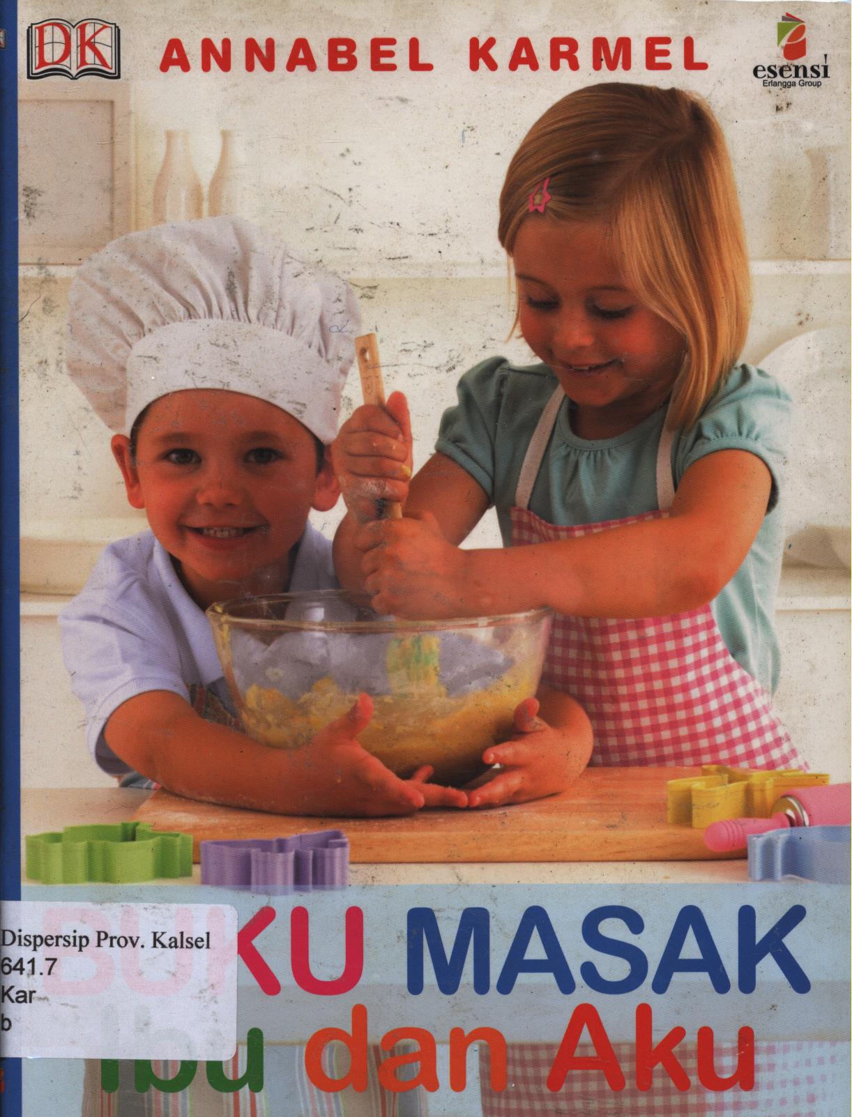 Cover Buku masak ibu dan anak / Annabel Karmel ; penerjemah, Maria C.Susanto ; editor, Milly I. Supit, Ratri Medya