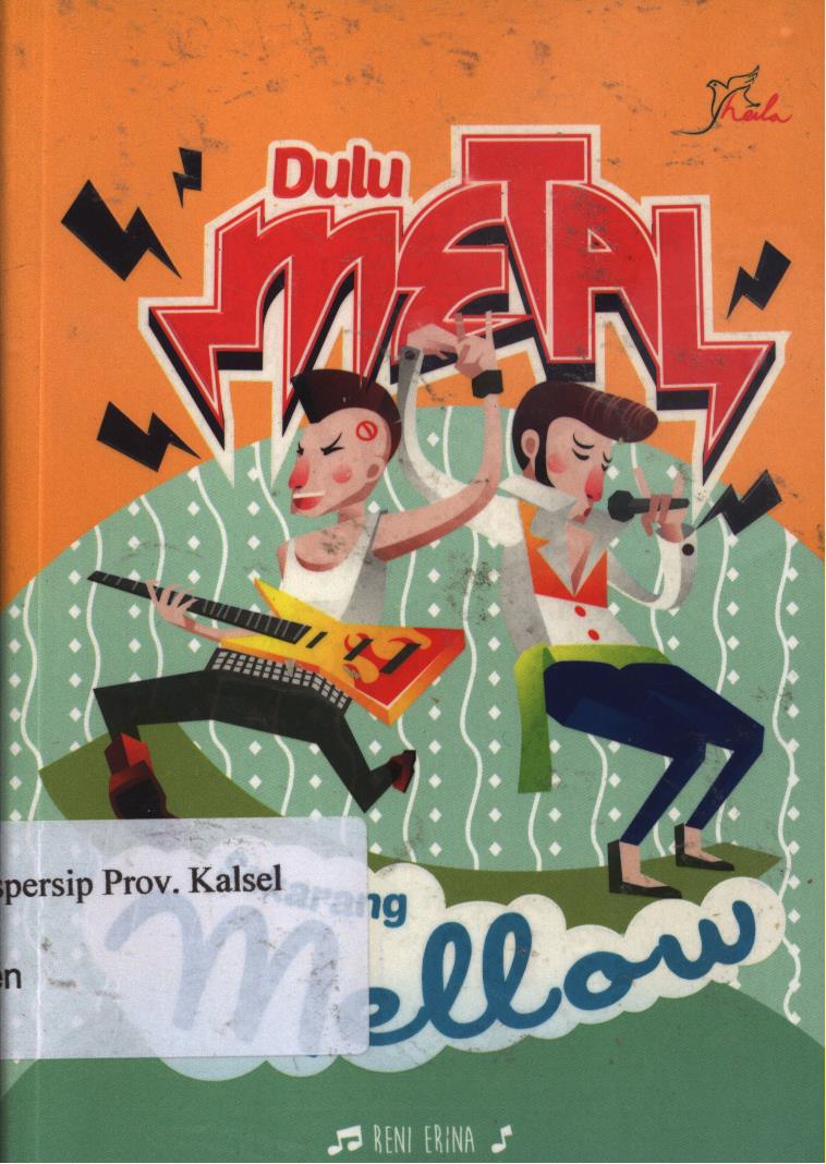 Cover Dulu metal sekarang mello / Reni Erina ; editor, Yashinta