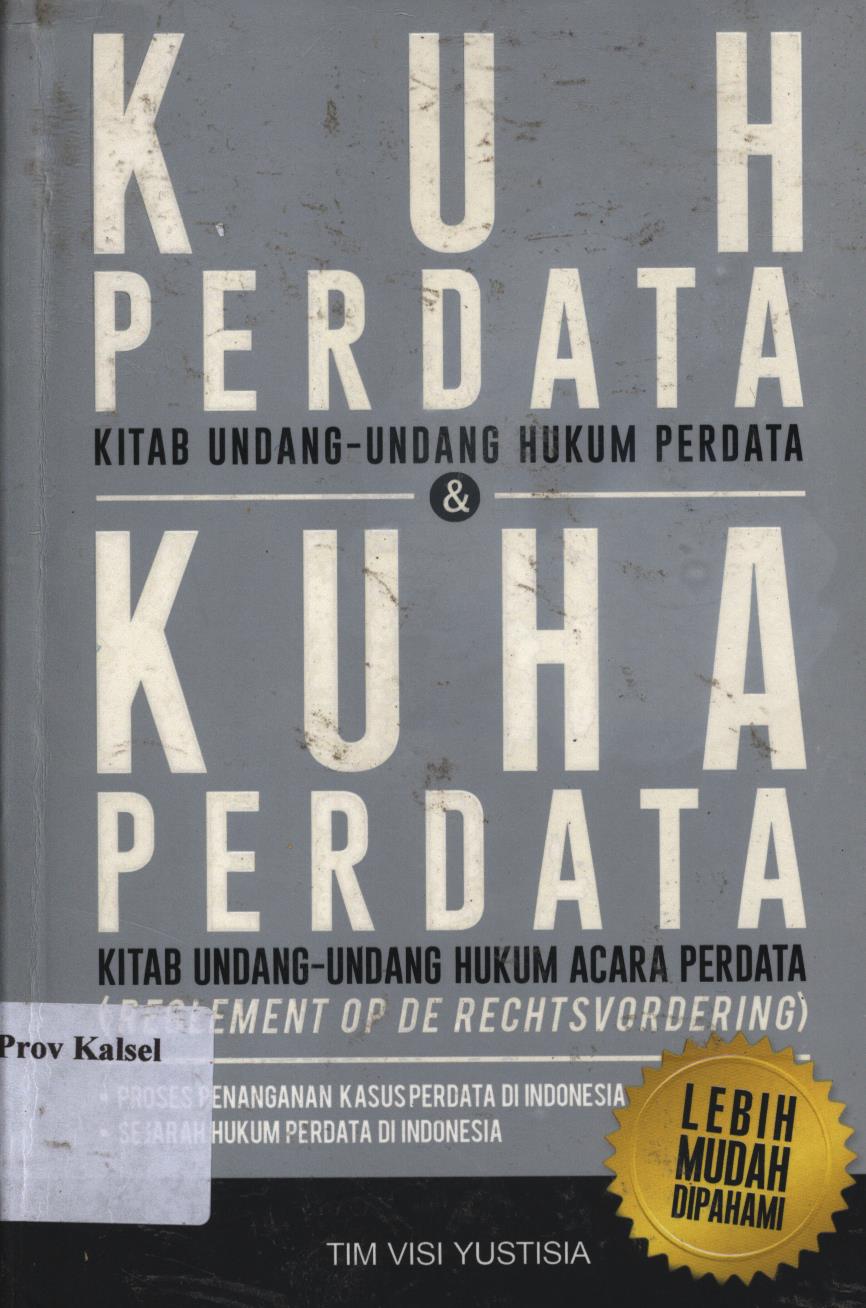 Cover KUH Perdata (Kitab Undang-Undang Hukum Perdata) dan KUHA Perdata (Kitab Undang-Undang Hukum Acara Perdata) / Tim Visi Yustisia ; penyunting, Fitria Pratiwi dan Lis Sutinah