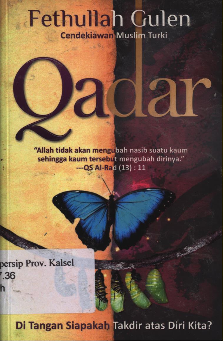 Cover Qadar / Muhammad Fathullah Kulan ; penerjemah, Ibnu Ibrahim Ba'dilah ; penyunting, Teuku Khairul Wisal dan M.Iqbal.S
