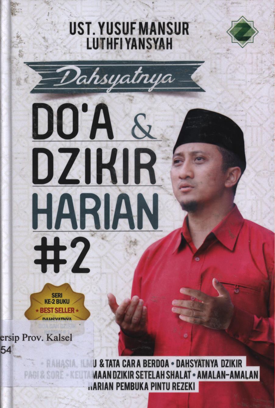 Cover Dahsyatnya Do'a dan Dzikir Harian / Yusuf Mansur, Luthfi Yansah ; Editor, Abu Fawwaz