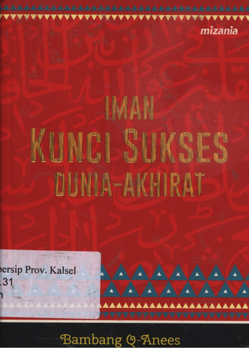 Cover Iman :  kunci sukses dunia-akhirat / Bambang Q-Anees ; penyunting, Ahmad Baiquni