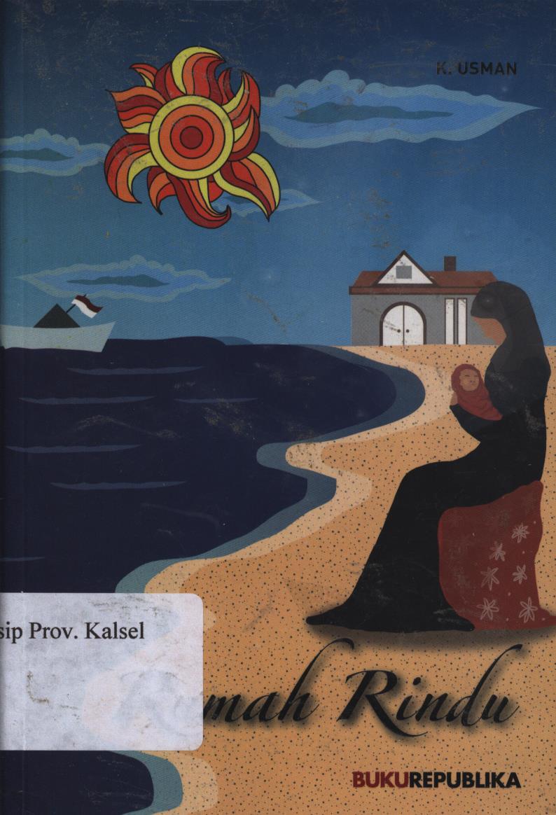 Cover Rumah Rindu / K Usman ; Editor, Ratih Ramadyawati.