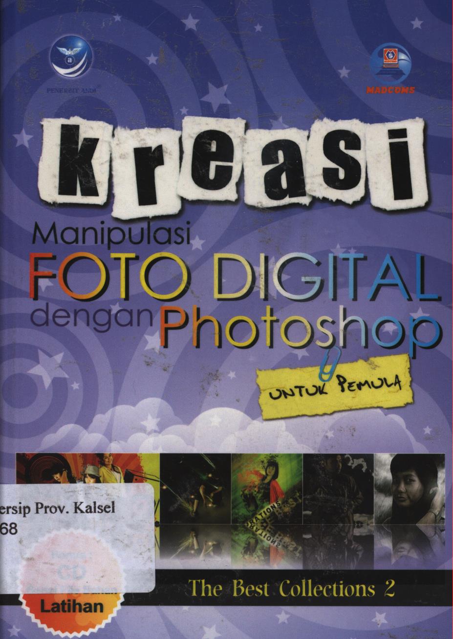 Cover Kreasi manipulasi foto digital dengan photoshop untuk pemula, the best collections 2
