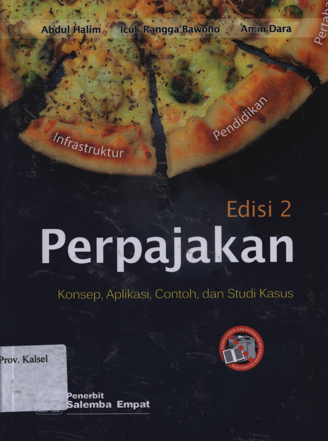 Cover Perpajakan :  konsep, aplikasi, contoh, dan studi kasus / Abdul Halim, Icuk Rangga Bawono, Amin Dara