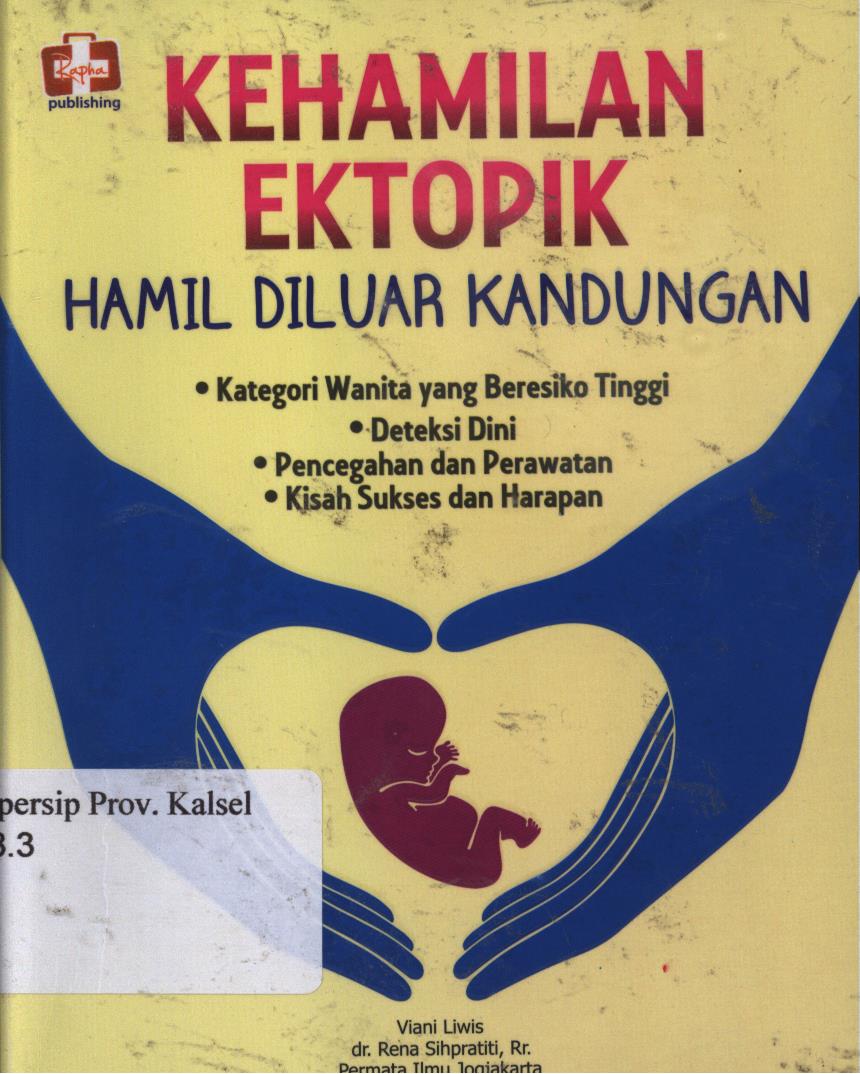 Cover Kehamilan Ektopik :  'Hamil di Luar Kandungan / Viani Liwis, Rena Sihpratiti dan Permata Ilmu Jogjakarta.