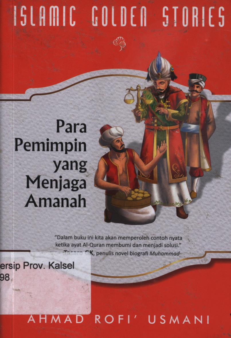 Cover Islamic Golden Stories :  Para pemimpin yang menjaga amanah / Ahmad Rofi' Usmani ; penyunting, Iqbal Dawami