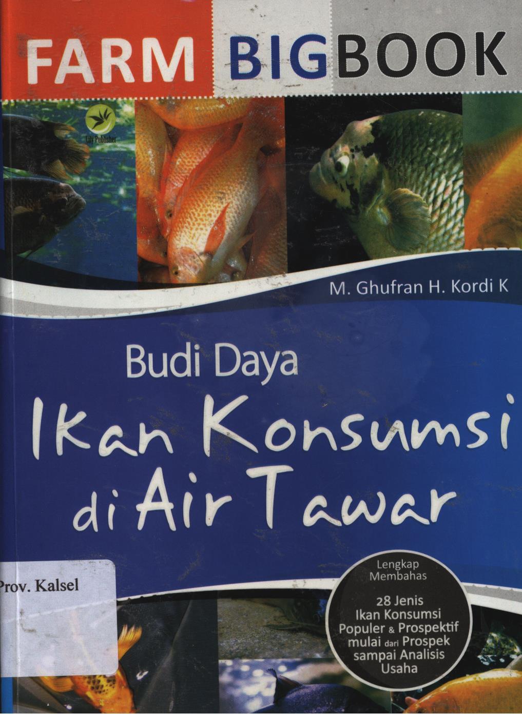 Cover Budi daya ikan konsumsi di air tawar / M. Ghufran H. Kordi K. ; editor, Th. Arie Prabawati