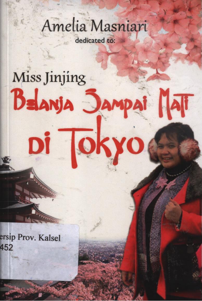 Cover Miss jinjing, belanja sampai mati di Tokyo :  Kolaborasi bersama Mikami San dan anteprima Indonesia / Amelia Masniari ; editor, Andriyati