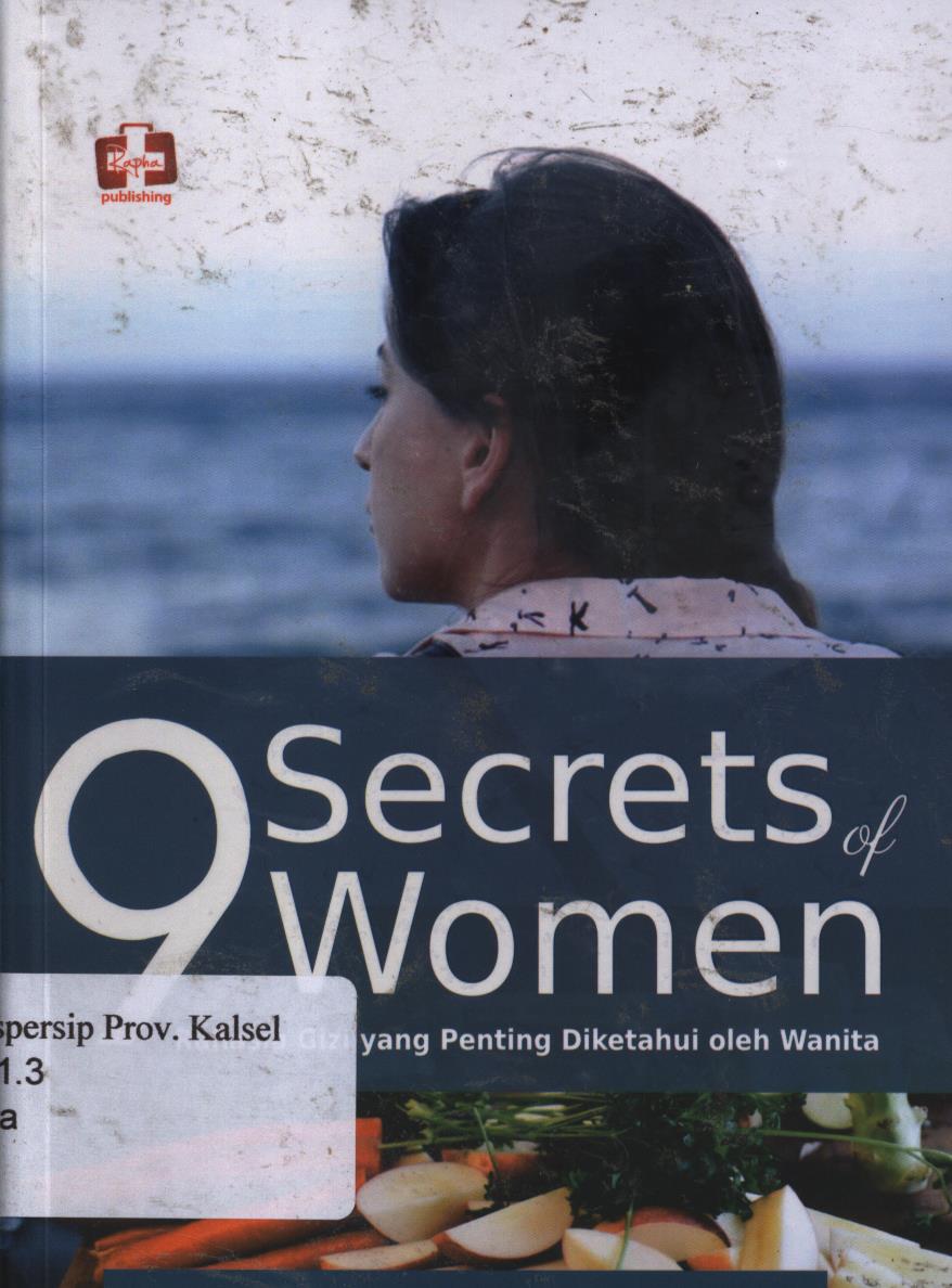 Cover Secrets Of Women :  Rahasia Gizi Yang Penting Diketahui Oleh Wanita. / Dyah Umiyarni Purnamasari.; Editor, Maya