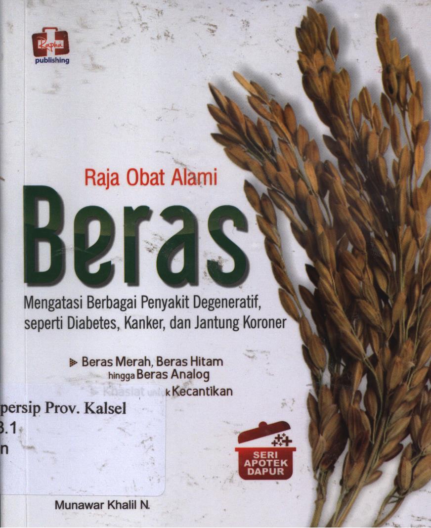Cover Raja obat alami :  Beras / Munawar Khalil N. ; editor, FI. Sigit Suyantoro