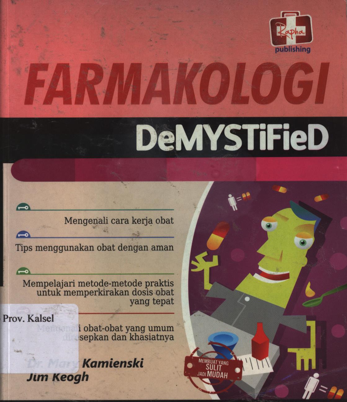 Cover Farmakologi Demytified / Mary Kamienski, , Jim Keong ; penerjemah, Ayyu Sandhi, Editor, Aldo Sahala.