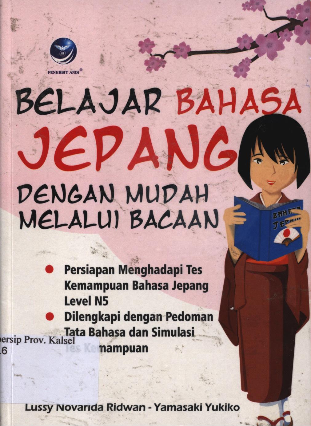 Cover Belajar Bahasa Jepang dengan Mudah Melalui Bacaan / Lussy Navarida Ridwan dan Yukiko Yamazaki ; Editor, Benedicta Rini W / Amanda
