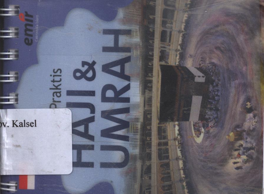 Cover Panduan praktis Haji dan Umrah / Ust. Hadiyatullah, Tim Emir ; editor, Hijrah Ahmad, Adhika Presetya