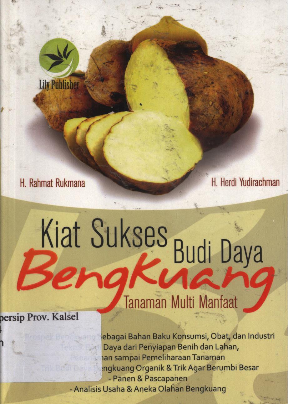 Cover Kiat sukses budi daya bengkuang :  tanaman multi manfaat / H. Rahmat Rukmana, H. Herdi Yudirchman ; editor, FI. Sigit Suyantoro