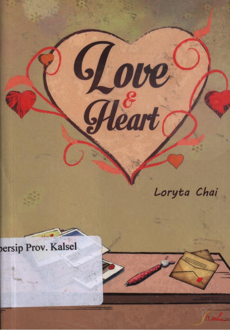 Cover Love and heart / Loryta Chai ; editor, Yashinta