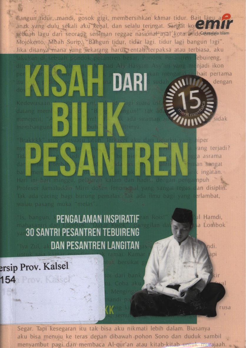 Cover Kisah dari bilik pesantren :  Pengalaman inspiratif 30 santri pesantren Tebuireng dan pesantren Langitan / Fathurrahman ; editor, Hasanuddin, Hijrah Ahmad, Adhika Prasetya