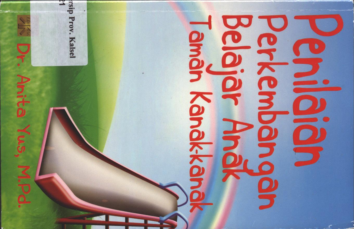 Cover Penilaian Perkembangan Belajar Anak Taman Kanak-kanak / Anita Yus