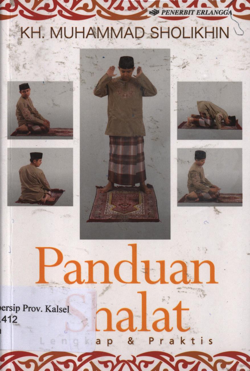 Cover Panduan shalat lengkap dan praktis / KH. Muhammad Sholikhin ; editor, Hijrah Saputra, Andriansyah, Adhika Prasetya Kusharsanto