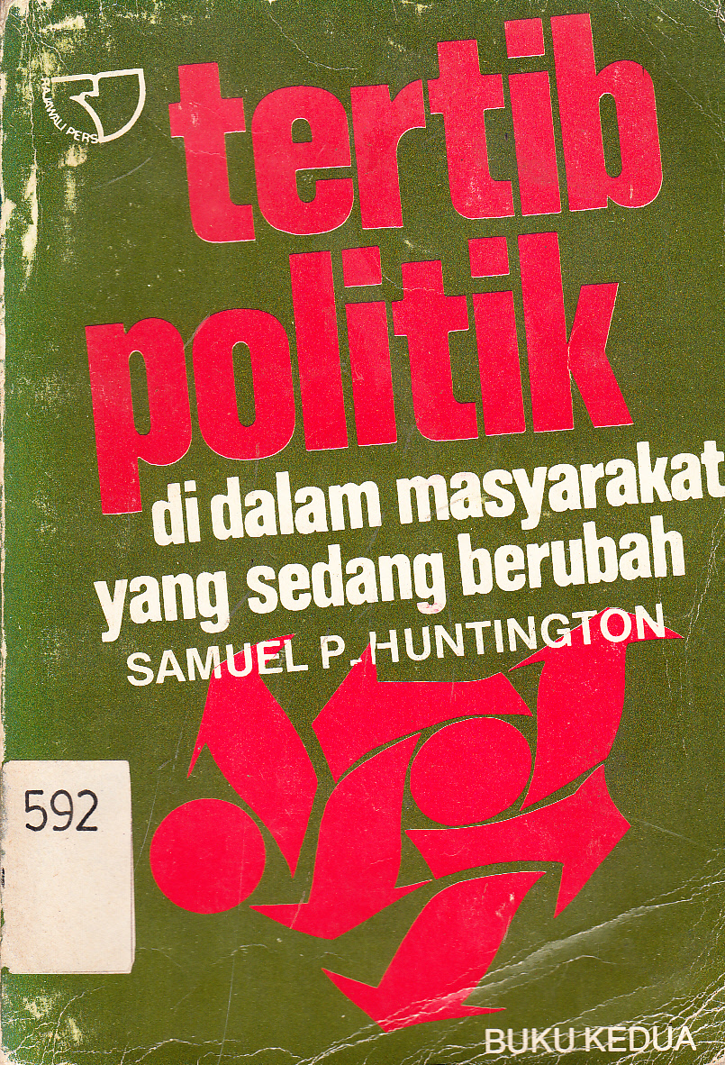 Cover Tertib politik di dalam masyarakat yang sedang berubah buku II / Samual P Huntington ; kata pengantar, Sahat Simamora