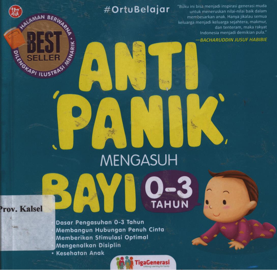 Cover Anti panik mengasuh bayi 0-3 tahun / TigaGenerasi ; penyunting, Hayatun Nufus