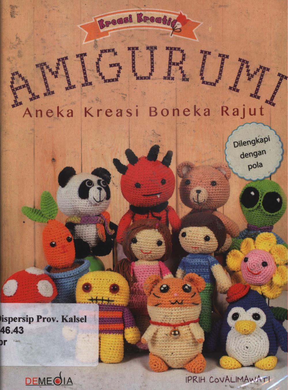 Cover Amigurami aneka kreasi boneka rajut / Iprih Covalimawati ; penyunting, Raditantri Setyarini