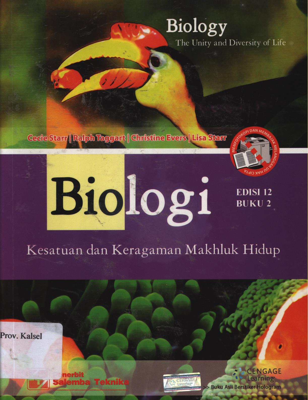 Cover Biologi :  kesatuan dan keragaman makhluk  hidup / Cecie Starr, Ralph Taggart, Christine Evers, Lisa Starr ; editor, Aklia Suslia