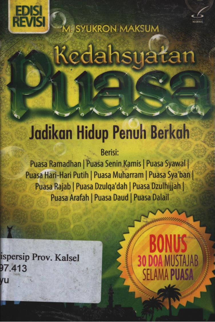 Cover Kedahsyatan puasa :  Jadikan hidup penuh berkah / M . Syukron Maksum ; penyunting, Maftuhah Hamid.